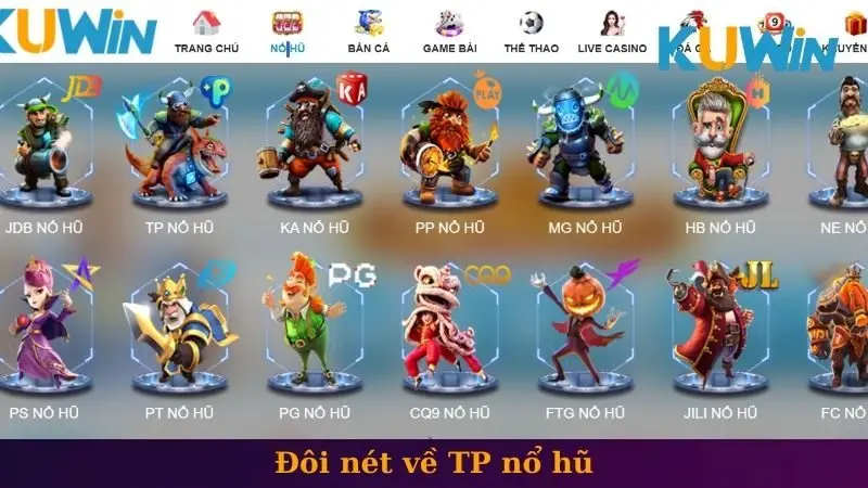 Đôi nét về TP nổ hũ