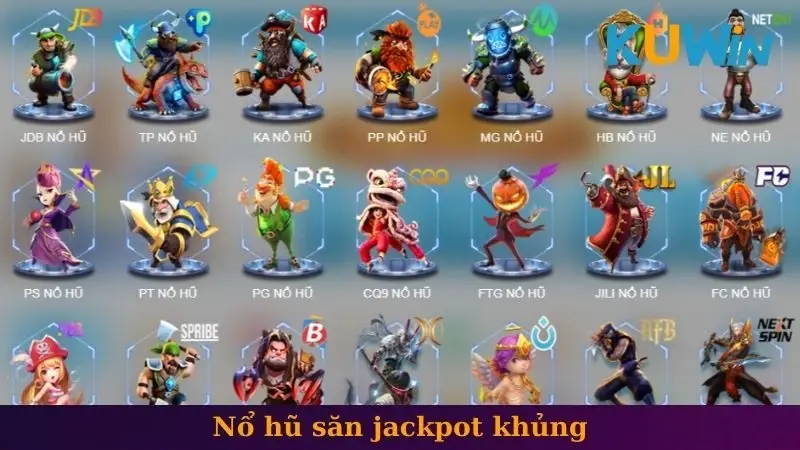 Nổ hũ săn jackpot khủng