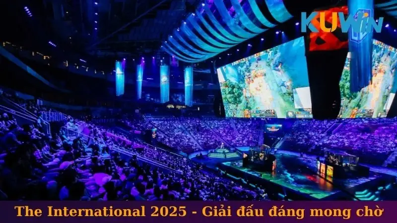 The International 2025 - Giải đấu đáng mong chờ