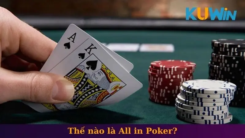 Thế nào là All in Poker?