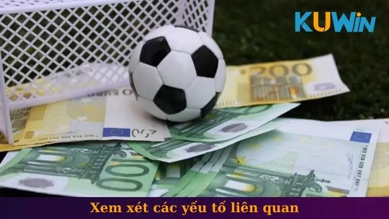 Xem xét các yếu tố liên quan
