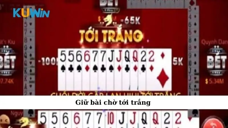Giữ bài chờ tới trắng
