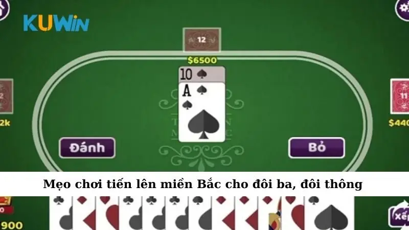 Mẹo chơi tiến lên miền Bắc cho đôi ba, đôi thông