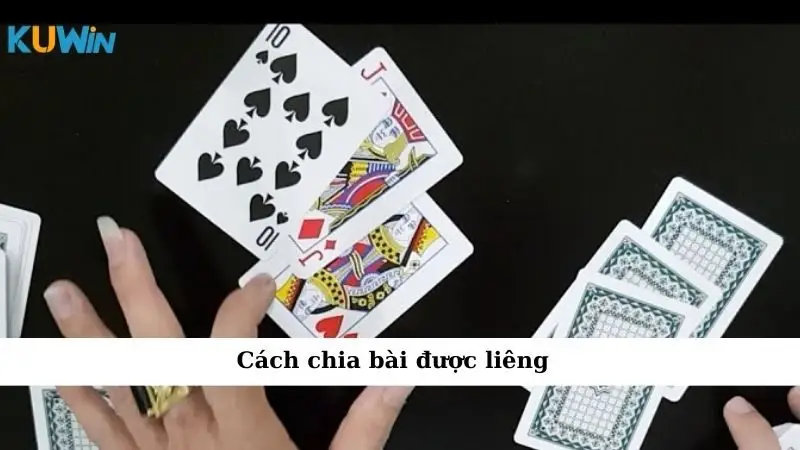 Cách Chia Bài Được Liêng