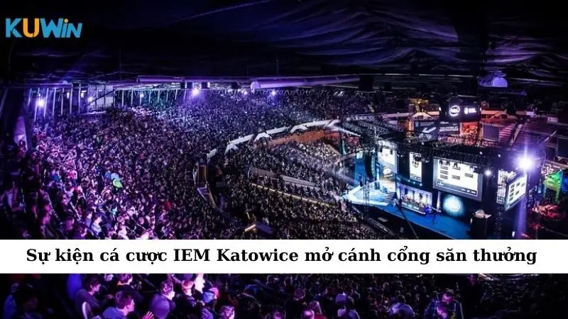 Sự kiện cá cược IEM Katowice
