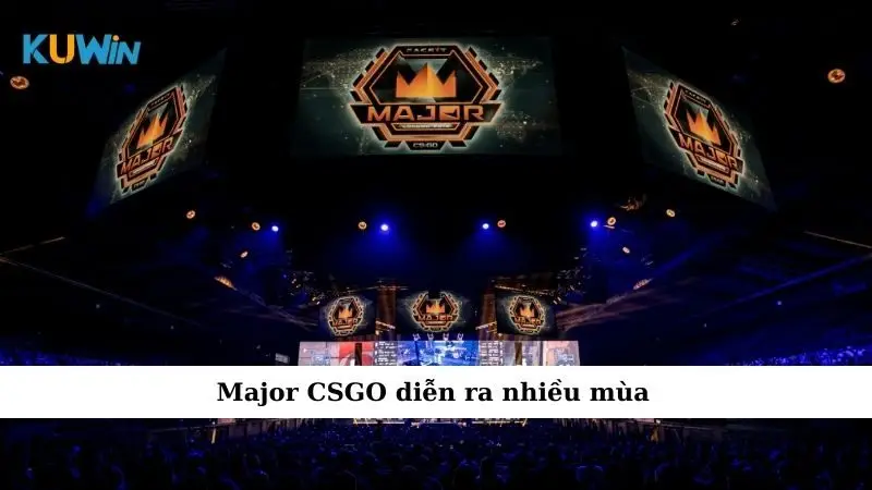 Major CSGO diễn ra nhiều mùa