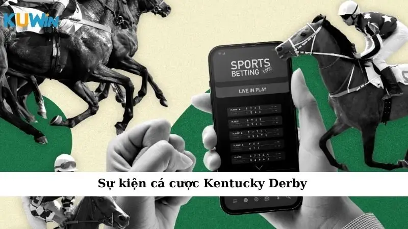 Sự kiện cá cược Kentucky Derby
