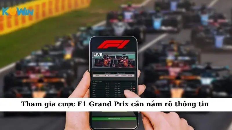 Tham gia cược F1 Grand Prix cần nắm rõ thông tin