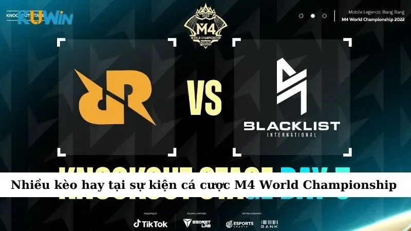 Nhiều kèo hay tại sự kiện cá cược M4 World Championship