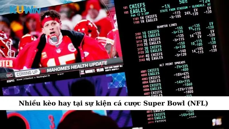 Nhiều kèo hay tại sự kiện cá cược Super Bowl (NFL)