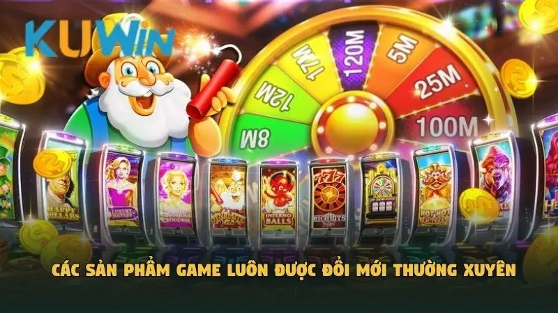 Các sản phẩm game tại nhà cái luôn được đổi mới thường xuyên tạo sự mới lạ
