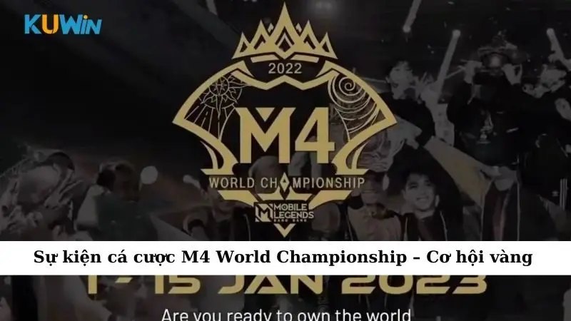Sự kiện cá cược M4 World Championship
